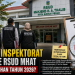 Ada Apa Inspektorat Turun ke RSUD MHAT di Pertengahan Tahun 2026?