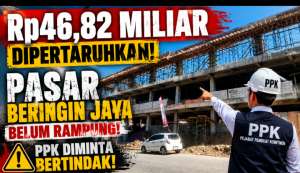 Rp46,82 Miliar Dipertaruhkan! Pasar Beringin Jaya Belum Rampung, PPK Diminta Bertindak